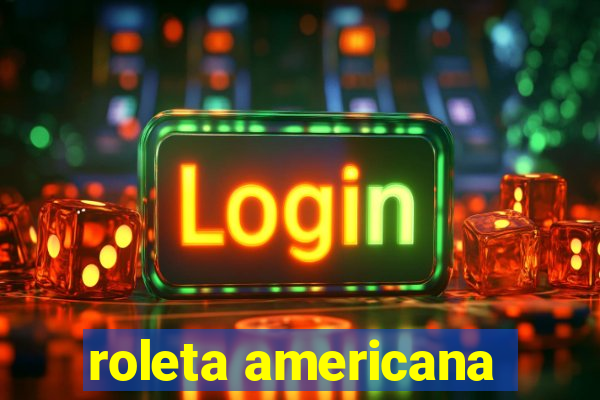 roleta americana